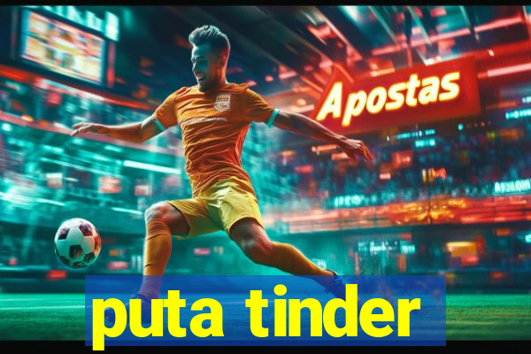 puta tinder